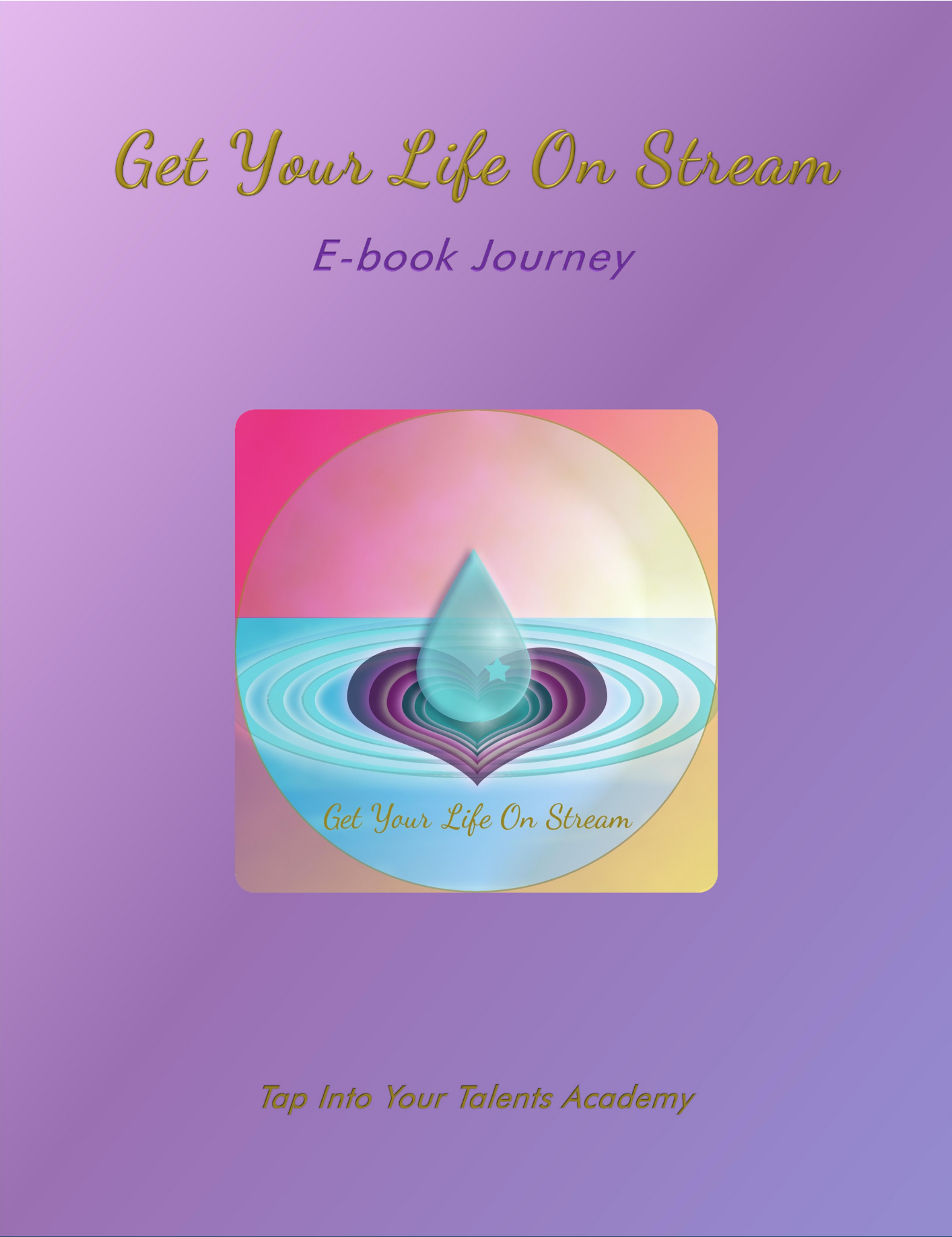 Get Your Life On Stream E-book Journey